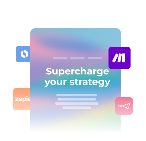 Supercharge your strategy